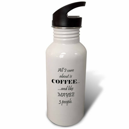 3dRose All I care about is coffee and maybe 3 people Sports Water Bottle 21oz
3dRose All I care about is coffee and maybe 3 people Sports Water Bottle 21oz