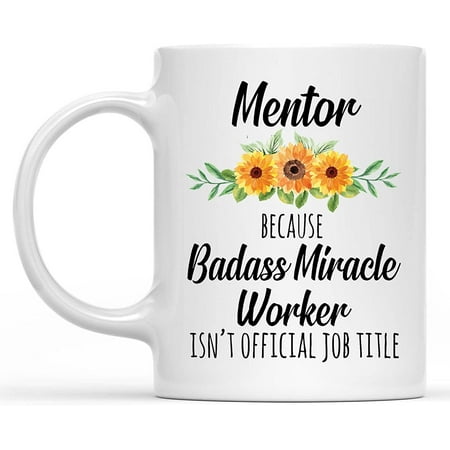 Mentor Gift Mentor Gift Because Badass Isn t an Official Job Title Mug Gift Coffee Mug White 11oz
Mentor Gift Mentor Gift Because Badass Isn t an Official Job Title Mug Gift Coffee Mug White 11oz
