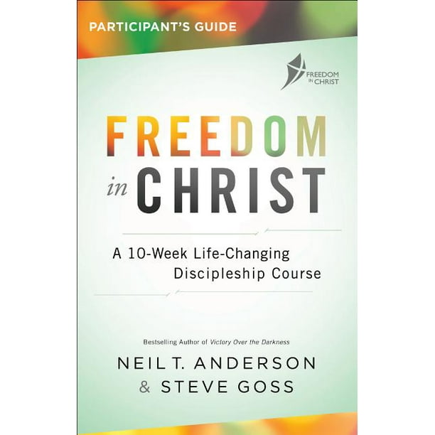 Freedom in Christ Participant's Guide: A 10-Week Life-Changing Discipleship Course (Paperback)