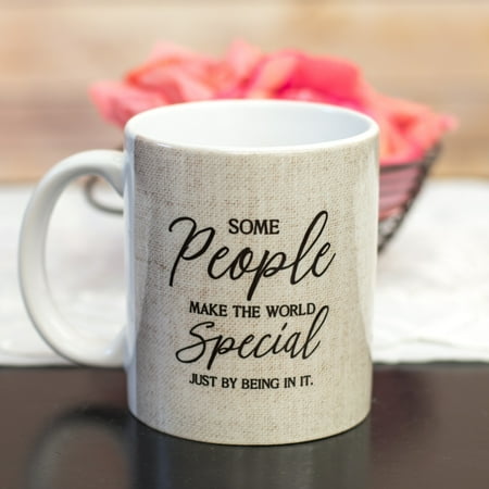 Some People Make the World Special 11 Ounce Ceramic Coffee Mug