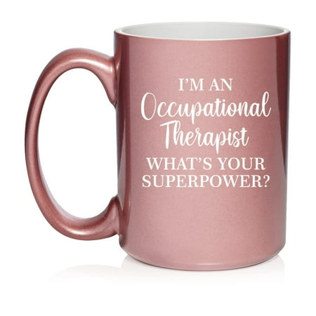 Occupational Therapist Superpower Funny Ceramic Coffee Mug Tea Cup Gift (15oz Rose Gold)
Occupational Therapist Superpower Funny Ceramic Coffee Mug Tea Cup Gift (15oz Rose Gold)