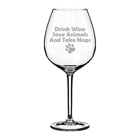 20 oz Jumbo Wine Glass Funny Drink Wine Save Animals and Take Naps