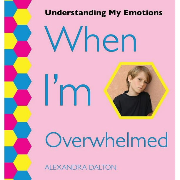 When I'm Overwhelmed (Hardcover)