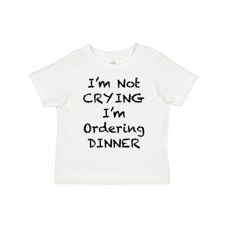 Inktastic I m Not Crying I m Ordering Dinner Gift Toddler Boy or Toddler Girl T-Shirt
Inktastic I m Not Crying I m Ordering Dinner Gift Toddler Boy or Toddler Girl T-Shirt