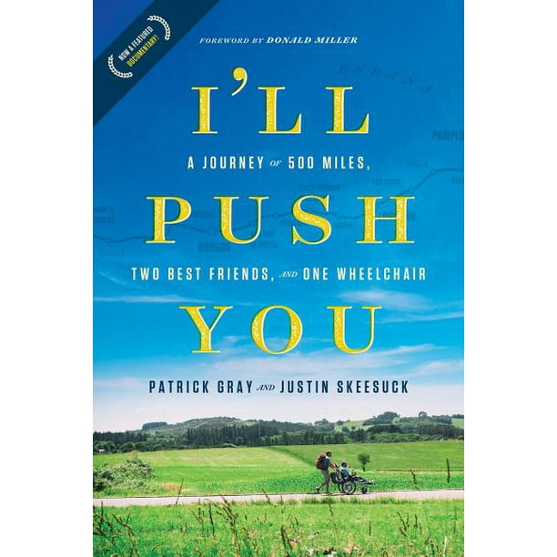 I'll Push You : A Journey of 500 Miles, Two Best Friends, and One Wheelchair (Paperback)