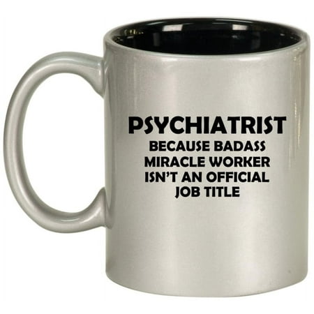 

Psychiatrist Miracle Worker Job Title Funny Ceramic Coffee Mug Tea Cup Gift for Her Him Friend Coworker Wife Husband (11oz Silver)