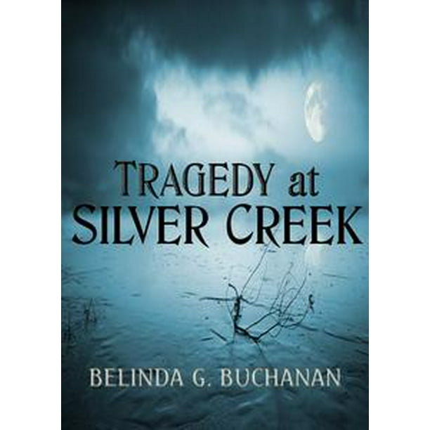 Tragedy at Silver Creek - eBook