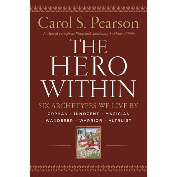 Hero Within - Rev. & Expanded Ed.: Six Archetypes We Live by (Paperback)