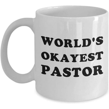 World S Okayest Pastor Mug - Perfect Pastor Ideas For Women Mom Wife Her Sister For Mother S Day Birthday Christmas - Funny Novelty Ceramic Pastor Coffee Mug 11 Oz J173
World S Okayest Pastor Mug - Perfect Pastor Ideas For Women Mom Wife Her Sister For Mother S Day Birthday Christmas - Funny Novelty Ceramic Pastor Coffee Mug 11 Oz J173