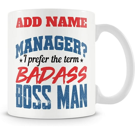 Funny Novelty Boss/Manager Mug Work Gift - Manager I Prefer The Term Badass Boss Man 
Funny Novelty Boss/Manager Mug Work Gift - Manager I Prefer The Term Badass Boss Man
