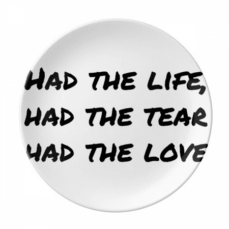 Famous Poetry Quote Life Tear Love Plate Decorative Porcelain Salver Tableware Dinner Dish
Famous Poetry Quote Life Tear Love Plate Decorative Porcelain Salver Tableware Dinner Dish