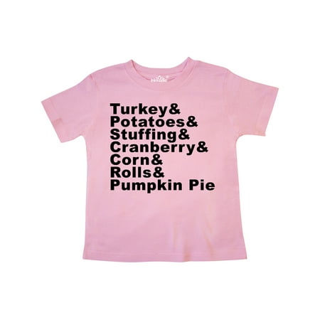 Inktastic Thanksgiving Turkey & Potatoes & More & Stuffing & Cranberry Gift Toddler Boy or Toddler Girl T-Shirt
Inktastic Thanksgiving Turkey & Potatoes & More & Stuffing & Cranberry Gift Toddler Boy or Toddler Girl T-Shirt