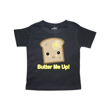 Inktastic butter me up toast Gift Toddler Boy or Toddler Girl T-Shirt
