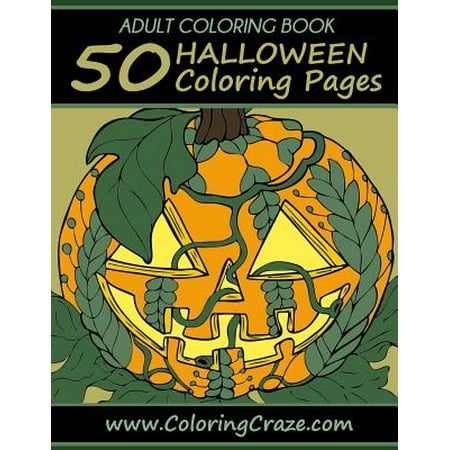 Adult Coloring Book: 50 Halloween Coloring Pages, Coloring Books for Adults Series by Coloringcraze.com