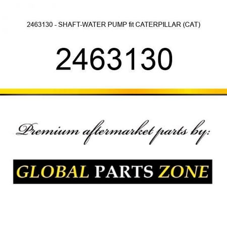 2463130 - SHAFT-WATER PUMP fit CATERPILLAR (CAT)