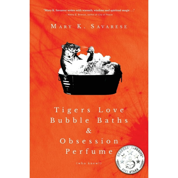 Tigers Love Bubble Baths & Obsession Perfume (who knew!) (Paperback)