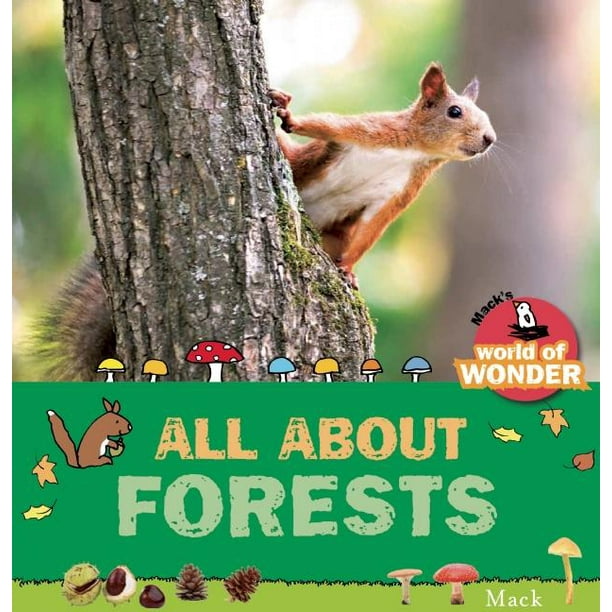 Mack's World of Wonder: All about Forests (Hardcover)