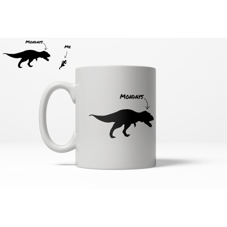 Crazy Dog TShirts - Mondays and Me Funny T-Rex Dinosaur Running Ceramic Coffee Drinking Mug -11oz