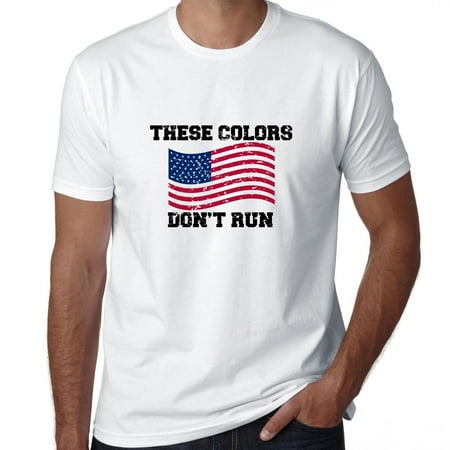 These Colors Don't Run - USA Flag - Patriotic Men's T-Shirt