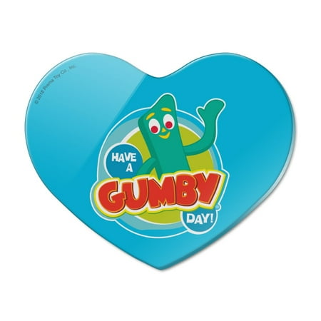 Have a Gumby Day Heart Acrylic Fridge Refrigerator Magnet