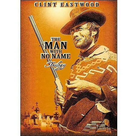 The Man with No Name Trilogy (A Fistful of Dollars, For A Few Dollars More, The Good, the Bad, and the Ugly)