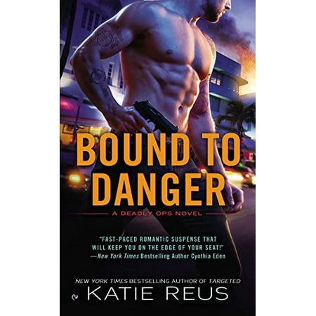 Bound to Danger Deadly Ops Series Pre-Owned Other 0451419227 9780451419224 Katie Reus
Bound to Danger Deadly Ops Series Pre-Owned Other 0451419227 9780451419224 Katie Reus