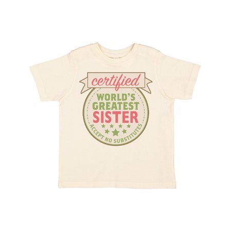 Inktastic Certified World s Greatest Sister Accept No Substitutes Gift Toddler Toddler Girl T-Shirt
Inktastic Certified World s Greatest Sister Accept No Substitutes Gift Toddler Toddler Girl T-Shirt