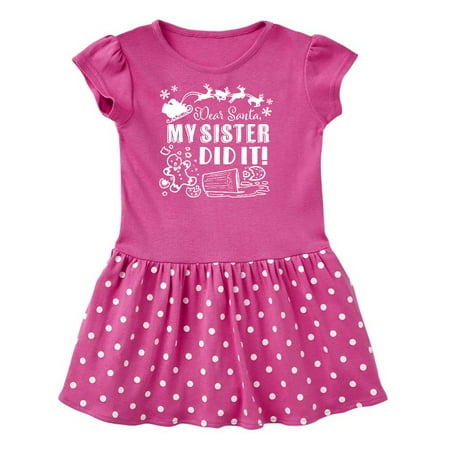 Inktastic Dear Santa My Sister Did It Funny Christmas Gift Toddler Girl Dress