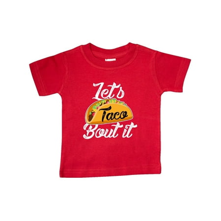 Inktastic Lets Taco Bout it Gift Baby Boy or Baby Girl T-Shirt