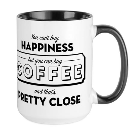 CafePress - You Can t Buy Happiness B - 15 oz Ceramic Large Mug