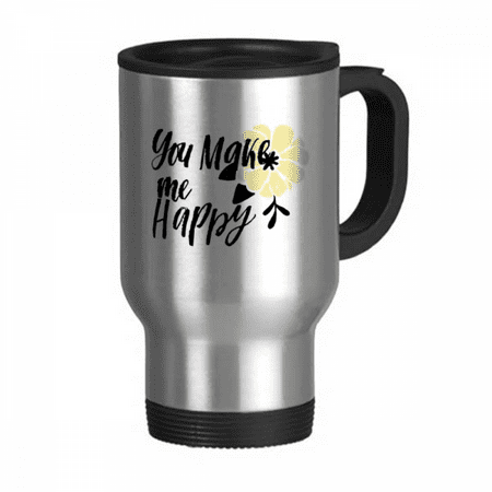 You Make Me Happy Quote Style Travel Mug Flip Lid Stainless Steel Cup Car Tumbler Thermos
You Make Me Happy Quote Style Travel Mug Flip Lid Stainless Steel Cup Car Tumbler Thermos