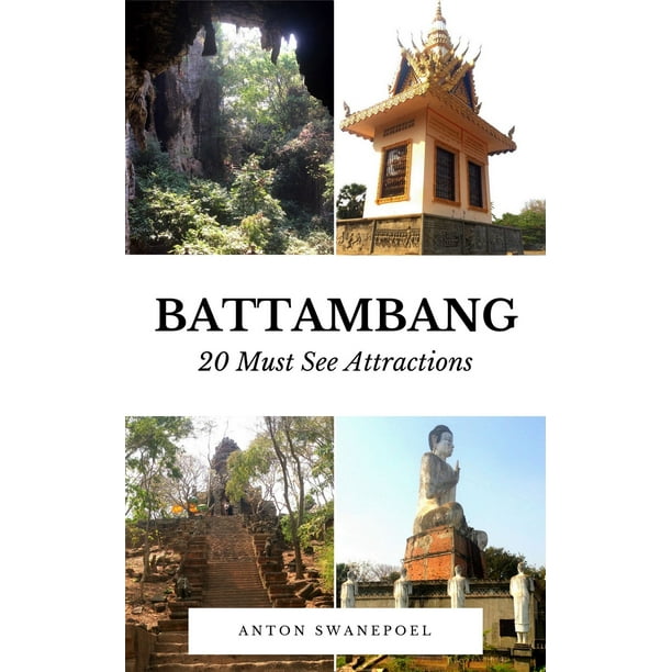 Battambang: 20 Must See Attractions - eBook
