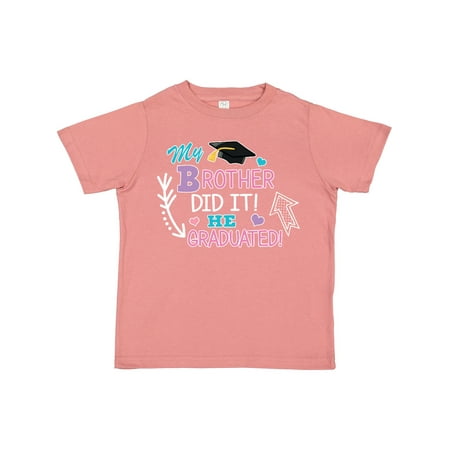Inktastic My Brother Graduated with Cap and Arrows Gift Toddler Toddler Girl T-Shirt