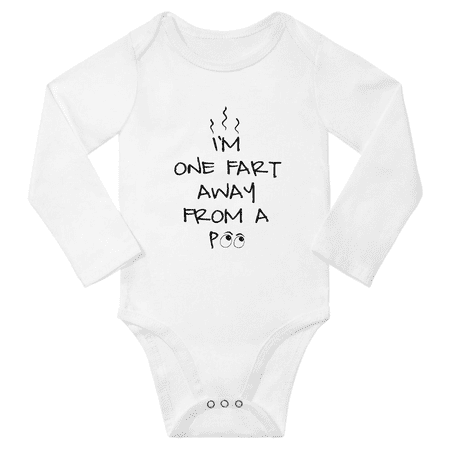 I m One Fart Away from A Poo Cute Baby Long Sleeve Bodysuit (White 18-24M)