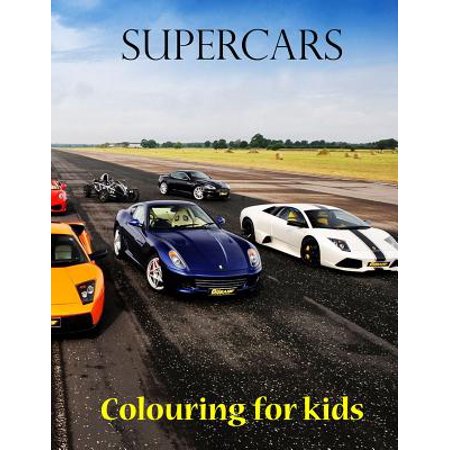Colouring for Kids Supercars: Great Book for Young Kids. This Colouring Book Consist of 45 Pages of Formula 1, Rally and Supercars from Around the W