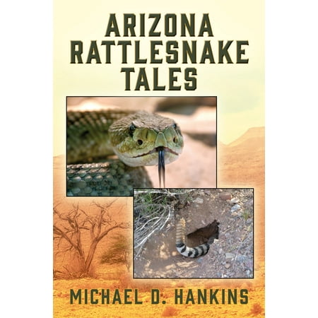 Arizona Rattlesnake Tales (Paperback)