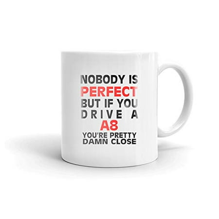 Nobody s Perfect Except AUDI A8 Drive Coffee Tea Ceramic Mug Office Work Cup Gift 15oz
Nobody s Perfect Except AUDI A8 Drive Coffee Tea Ceramic Mug Office Work Cup Gift 15oz