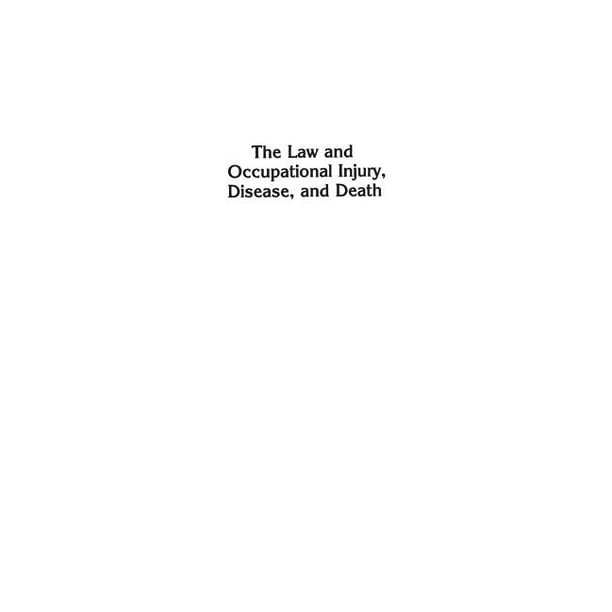 Contributions in Political Science: The Law and Occupational Injury, Disease, and Death (Hardcover)