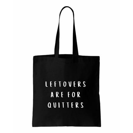 Leftovers Are For Quitters, Thanksgiving Cotton Canvas Re-Usable Shopping & Carry-All Tote Bag