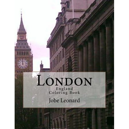 London, England Coloring Book: Color Your Way Through the Streets of Historic London