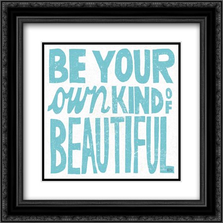 Be Your Own Kind of Beautiful 2x Matted 20x20 Black Ornate Framed Art Print by Mullan, Michael