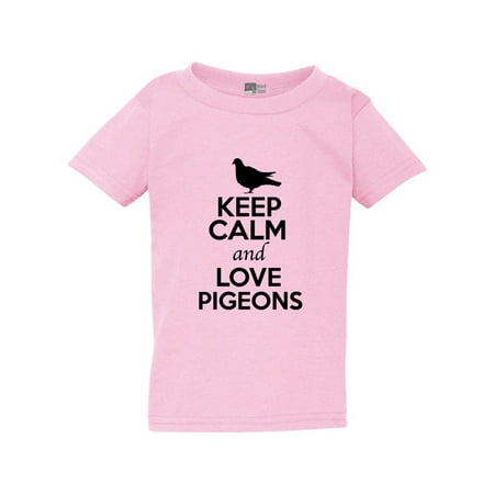 Keep Calm And Love Pigeons Birds Fly Animal Lover Toddler Kids T-Shirt Tee