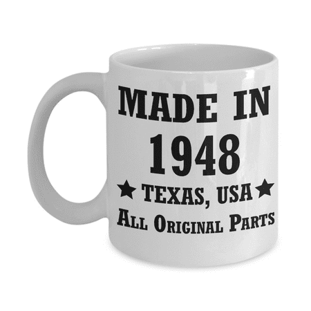 70th birthday gifts for men/women Texas 1948 Birthday Gift Mugs - Made in 1948 All Original Parts - Ceramic Coffee Mug 11 oz
70th birthday gifts for men/women Texas 1948 Birthday Gift Mugs - Made in 1948 All Original Parts - Ceramic Coffee Mug 11 oz