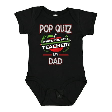 Inktastic Pop Quiz Dad Best Teacher Gift Baby Boy or Baby Girl Bodysuit
