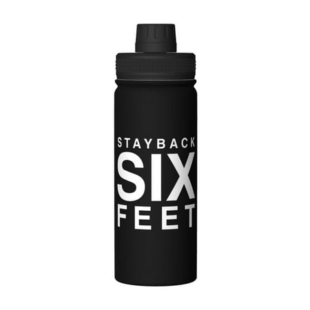 Stay Back 6 Feet 18 Oz Water Bottles Insulated Water Bottle Stainless Steel Thermos with Flip Lid
Stay Back 6 Feet 18 Oz Water Bottles Insulated Water Bottle Stainless Steel Thermos with Flip Lid