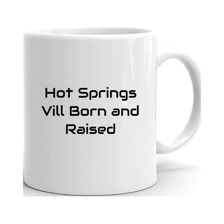 Hot Springs Vill Born And Raised Ceramic Dishwasher And Microwave Safe Mug By Undefined Gifts
Hot Springs Vill Born And Raised Ceramic Dishwasher And Microwave Safe Mug By Undefined Gifts