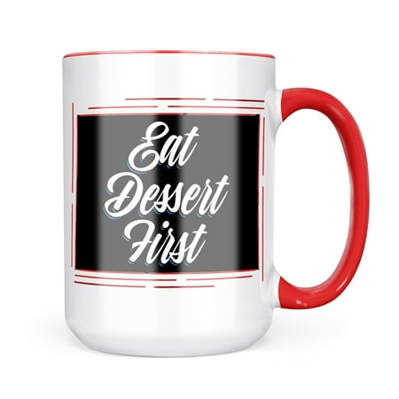 Neonblond Classic design Eat Dessert First Mug gift for Coffee Tea lovers
Neonblond Classic design Eat Dessert First Mug gift for Coffee Tea lovers