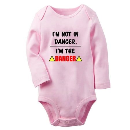I m Not In Danger I m The Danger Funny Rompers Newborn Baby Unisex Bodysuits Infant Jumpsuits Toddler 0-12 Months Kids Long Sleeves Oufits (Pink 0-6 Months)