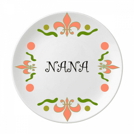 Grandma Letters Nana Present Pattern Flower Ceramics Plate Tableware Dinner Dish
Grandma Letters Nana Present Pattern Flower Ceramics Plate Tableware Dinner Dish