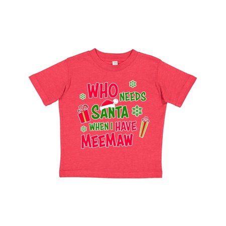 Inktastic Who Needs Santa When I Have MeeMaw Gift Toddler Boy or Toddler Girl T-Shirt
Inktastic Who Needs Santa When I Have MeeMaw Gift Toddler Boy or Toddler Girl T-Shirt